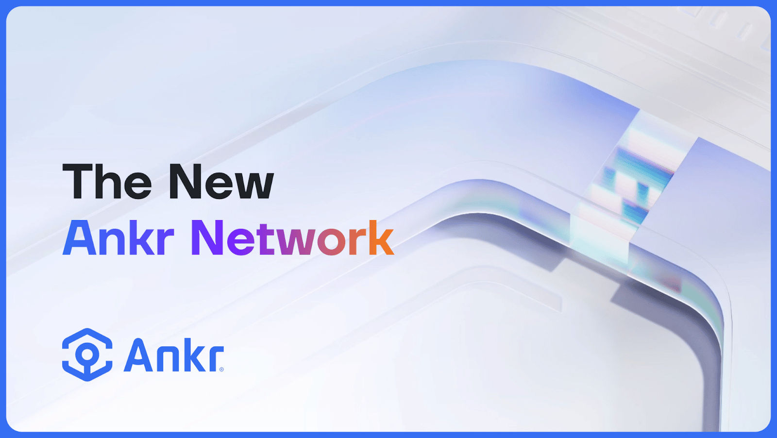 Ankr、最大規模のアップグレード「Ankr Network 2.0」がWeb3の基盤レイヤーを分散化